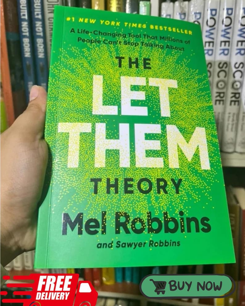 May include: A bright green book titled The Let Them Theory by Mel Robbins and Sawyer Robbins. The cover features white text with a yellow stippled sunburst effect. It includes the text #1 New York Times Bestseller and A Life-Changing Tool That Millions of People Can't Stop Talking About.
