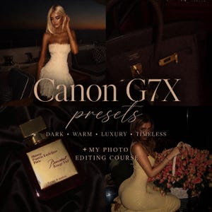 May include: A digital graphic featuring the text Canon G7X presets, dark, warm, luxury, timeless, and my photo editing course. The image displays a perfume bottle labeled Maison Francis Kurkdjian Baccarat Rouge 540, a dark handbag, and two individuals in light-colored dresses.