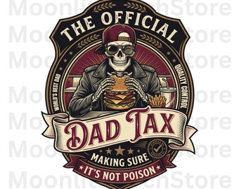 Dad Tax Making Sure It's Not Poison PNG, Funny Dad Tax PNG, Fathers Day Gift, Gift for New Dad Husband Gift, Husband From Wife PNG