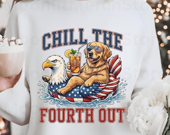 Chill The Fourth Out PNG Patriotic Dog Eagle Summer Party Design USA Independence Day PNG American Flag (Digital Download)