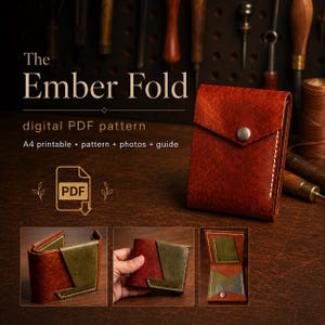 May include: A digital PDF pattern titled The Ember Fold for a leather wallet. The image displays a finished rust-coloured leather wallet with a snap closure, alongside three smaller inset photos showing the wallet's interior and construction details.