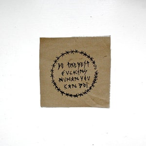 Khaki Green Be The Best Fucking Human You Can Be! Patch