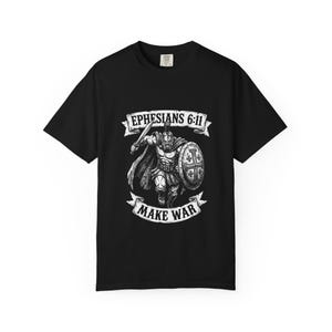 Efesios 6:11 Camiseta "Haz la guerra" / Diseño de guerrero cristiano