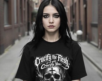 Christian Skull Shirt, Crucify The Flesh, Galatians 5:24 Bible Verse, Comfort Colors Tee