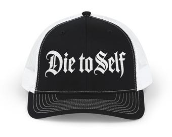 Die to Self Snapback Trucker Cap | Gothic Script Embroidered Hat