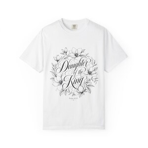 Daughter of the King Scripture T-Shirt | Christian Faith Comfort Color