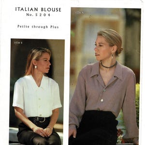 May include: An image of an "Italian Blouse" pattern, No. 5204, with the text "Petite through Plus." The image shows two blouse styles: a short-sleeved white blouse and a long-sleeved mauve blouse. Both blouses have a collared neckline.