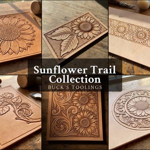 May include: A collection of six tan leather panels featuring intricate hand-tooled sunflower designs. The panels display various arrangements of sunflowers, leaves, and scrolling patterns. The text Sunflower Trail Collection BUCK'S TOOLINGS is centered.