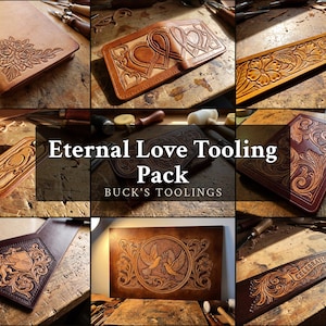 May include: A collection of leather items featuring intricate embossed designs, including floral patterns, interlocking hearts, a shield with a lion, and two birds. The center text reads Eternal Love Tooling Pack and BUCK'S TOOLINGS.