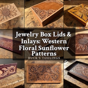 Peut inclure: Un collage de couvercles et d'incrustations de boîtes à bijoux en cuir présentant des motifs complexes de tournesols et de fleurs gravés à la main dans diverses nuances de brun. Le texte central indique : Jewelry Box Lids & Inlays: Western Floral Sunflower Patterns BUCK'S TOOLINGS.