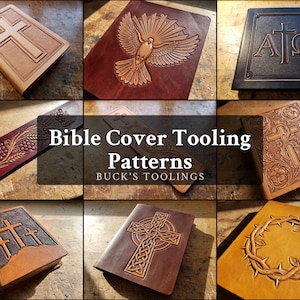 May include: A collection of nine leather Bible covers featuring intricate hand-tooled designs including crosses, a dove, the Alpha and Omega symbols, a crown of thorns, and floral motifs. The text "Bible Cover Tooling Patterns" and "Buck's Toolings" is centered.