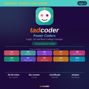May include: A Tadcoder Junior AI and Coding educational flyer for age 6. The graphic features a robot icon, the text Power Coders, and a 10-week curriculum list including Binary, Algorithms, Loops, Logic, AI, Variables, Games, Data Science, and Future.