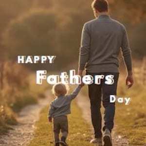 May include: An adult and a small child walking hand in hand along a dirt path during sunset. The adult wears a grey long-sleeved shirt and dark trousers, while the child wears a grey shirt and trousers. The text Happy Fathers Day is visible.