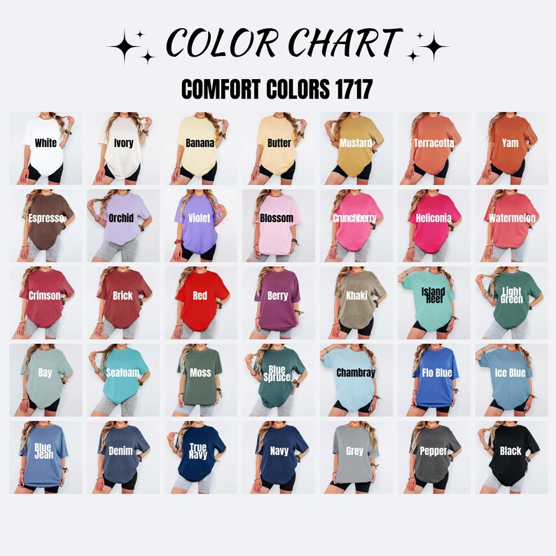 May include: A color chart for Comfort Colors 1717 t-shirts featuring a grid of 35 shirts in various colors including white, ivory, banana, butter, mustard, terracotta, yam, espresso, orchid, violet, blossom, crunchberry, heliconia, watermelon, crimson, brick, red, berry, khaki, island reef, light green, bay, seafoam, moss, blue spruce, chambray, flo blue, ice blue, blue jean, denim, true navy, navy, grey, pepper, and black.