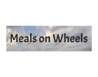 Meals on Wheels Car Magnet | Sky Background, Text Design
