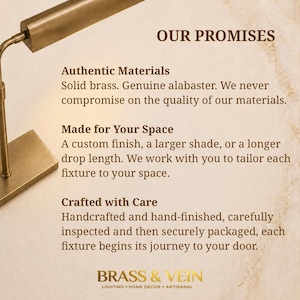 Puede incluir: Un brazo y base de l&aacute;mpara de lat&oacute;n junto al texto: OUR PROMISES, Authentic Materials, Solid brass. Genuine alabaster. Made for Your Space, A custom finish, a larger shade, or a longer drop length. Crafted with Care, Handcrafted and hand-finished. BRASS & VEIN.