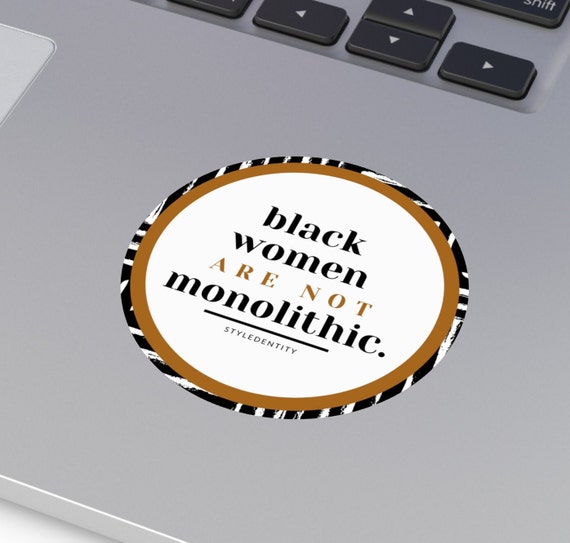 Black Women Are Not Monolithic Sticker