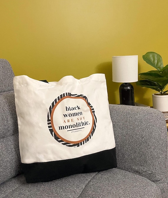 Black Women Are Not Monolithic Tote Bag