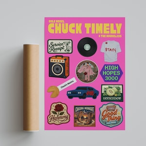 May include: A pink poster titled ROLE MODEL CHUCK TIMELY & THE HOURGLASS featuring various illustrations including a Service Receipt, a vinyl record, a white shirt with STAIN, an amplifier, a couple, a blue car, a fortune cookie, and text.