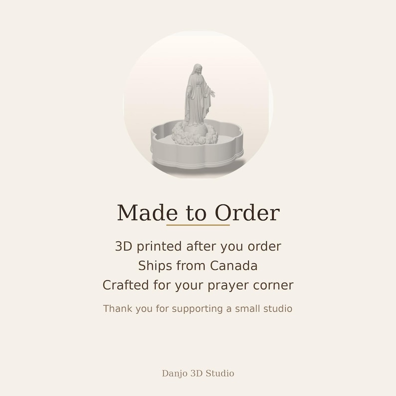 May include: A light gray 3D printed figurine of the Virgin Mary standing on a cloud base, set within a scalloped circular tray. The text reads: Made to Order, 3D printed after you order, Ships from Canada, Crafted for your prayer corner, Thank you for supporting a small studio, Danjo 3D Studio.