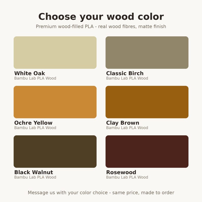 May include: A colour chart titled Choose your wood colour displaying six rectangular swatches of wood-filled PLA with a matte finish. The colours are labelled White Oak, Classic Birch, Ochre Yellow, Clay Brown, Black Walnut, and Rosewood, all identified as Bambu Lab PLA Wood.