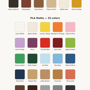 May include: A color chart titled Available Filament Colors displaying six PLA Wood options including Black Walnut and Rosewood, and twenty-five PLA Matte options ranging from Ivory White to Charcoal, with labels for each individual color square.
