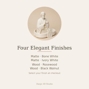 May include: A white figurine of a bearded figure with hands clasped in prayer, set within a shallow oval base featuring a small floral relief. Text below reads: Four Elegant Finishes, Matte Bone White, Matte Ivory White, Wood Rosewood, Wood Black Walnut, Danjo 3D Studio.