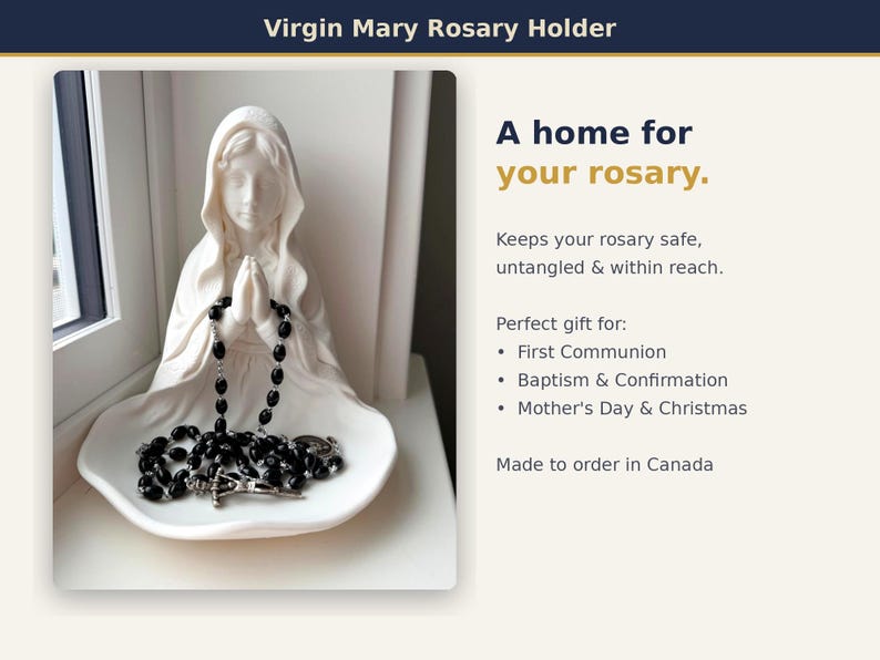 May include: A white ceramic Virgin Mary figurine with hands clasped in prayer, featuring a wide, shallow base designed to hold a black beaded rosary with a silver-toned crucifix. The text reads: Virgin Mary Rosary Holder, A home for your rosary.