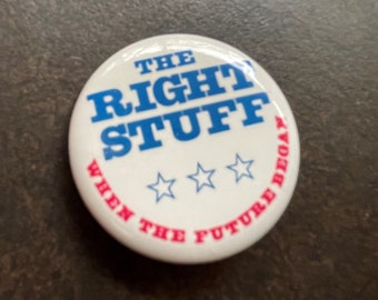 Promotional button from movie, The Right Stuff.