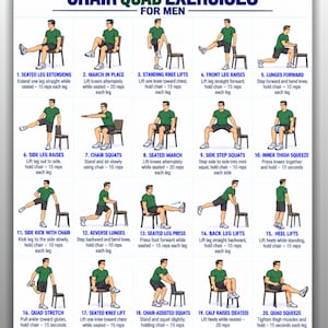 May include: A digital chart titled CHAIR QUAD EXERCISES FOR MEN featuring twenty numbered illustrations of a person in a green shirt and dark shorts performing various leg exercises using a chair, with text instructions for each movement.