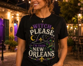 Hexe, bitte, ich komme aus New Orleans Shirt, Karneval-Hexe-T-Shirt, NOLA-Halloween-Shirt, Louisiana-Grafik-T-Shirt, French Quarter Shirt