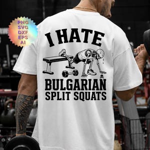 I Hate Bulgarian Split Squats Svg, Png, Dxf, Eps, Ai | Funny Gym Skeleton Shirt Design | Leg Day Workout Graphic | Fitness Cut File