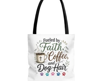 Christian Dog Mom Tote Bag, Fueled by Faith Coffee and Dog Hair Gift