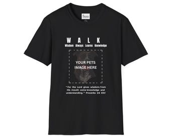 Custom W.A.L.K. - Wisdom Always Learns Knowledge - Unisex Softstyle T-Shirt
