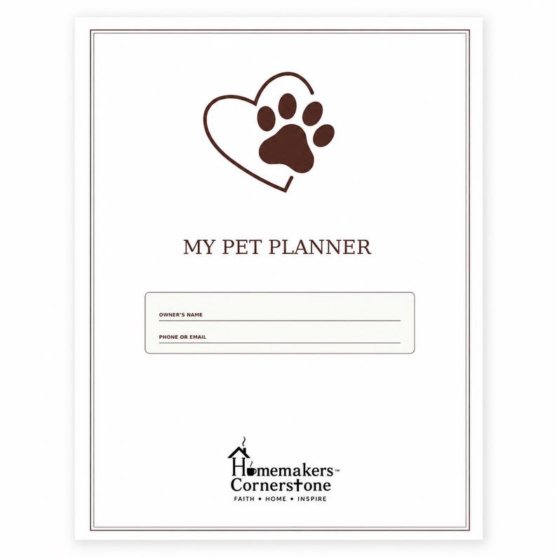 K&ouml;nnte beinhalten: Ein wei&szlig;er Planer-Einband mit einer dunkelbraunen Herz- und Pfotenabdruck-Grafik oben. Der Text lautet MY PET PLANNER, gefolgt von Feldern f&uuml;r OWNER'S NAME und PHONE OR EMAIL. Unten befindet sich das Logo und der Text von Homemakers Cornerstone.