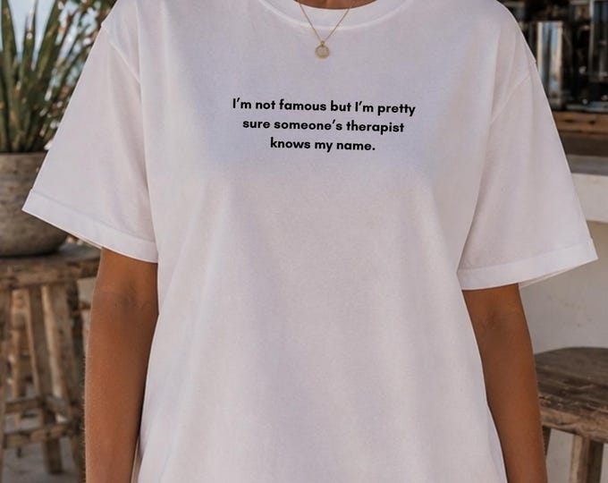 Therapist Knows My Name | T-Shirt