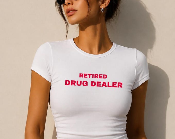 Retired Drug Dealer Quote Tee | Women's Luxe Fitted Tee