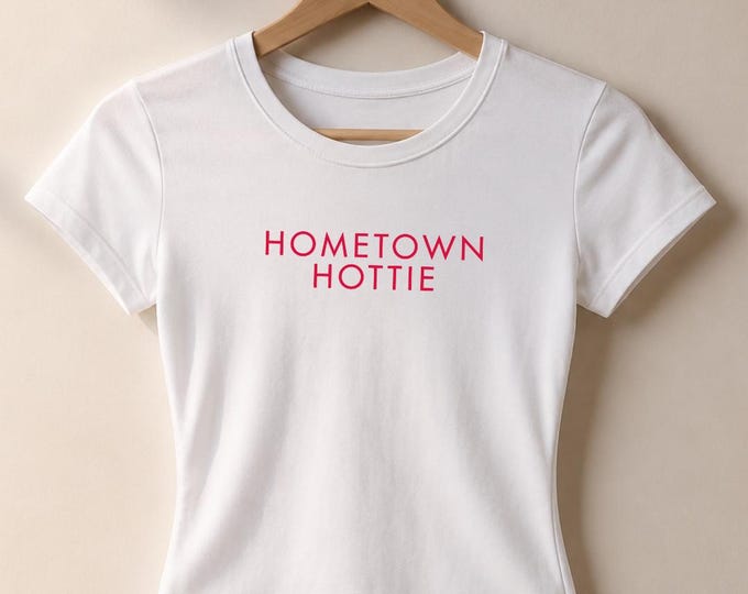 Hometown Hottie Tee | Women's Fitted Shirt