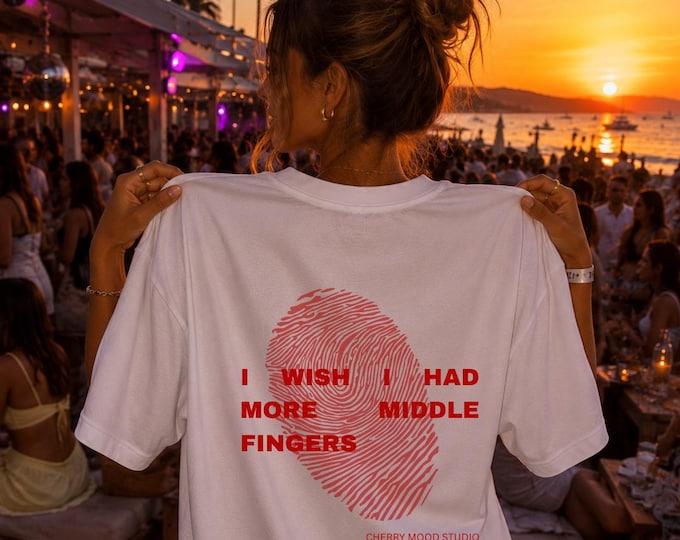 I Wish I Had More Middle Fingers T-Shirt | Luxe T-shirt