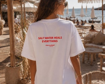 Salt Water Heals Everything Tee | Luxe T-Shirt