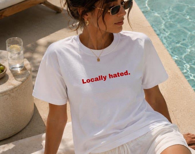 Locally hated | T-shirt