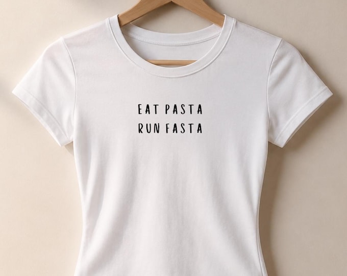 Fitted Luxe Tee: Eat Pasta Run Fasta Graphic T-Shirt