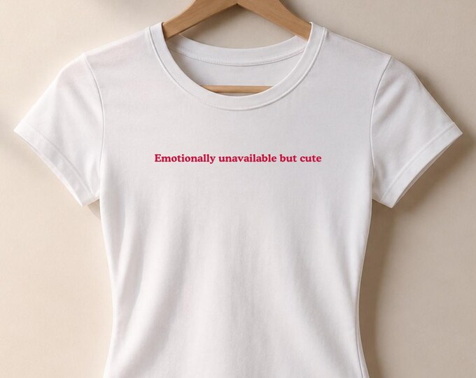 Fitted T-Shirt | Small Pink Text Slogan (Emotionally Unavailable But)