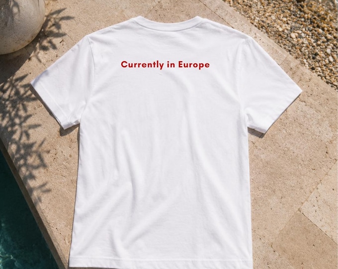 Currently in Europe | T-Shirt