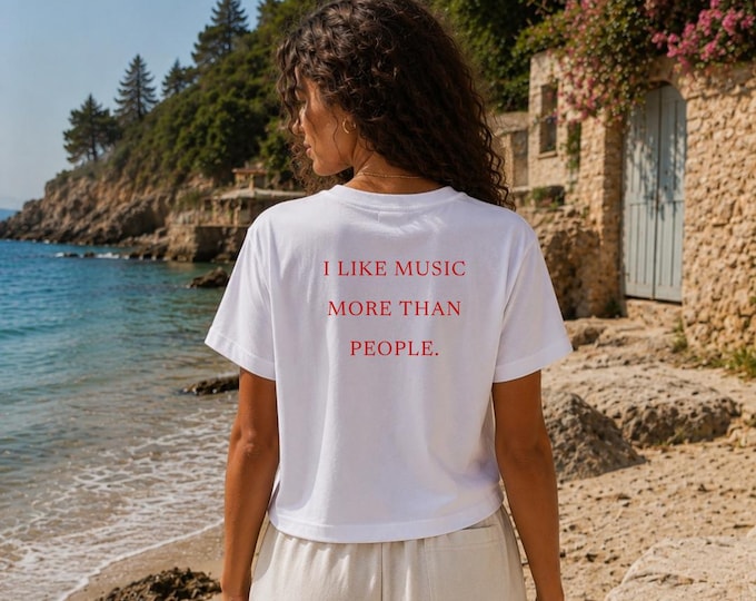 I Like Music More Than People T-Shirt | The Boyfriend Tee for Women