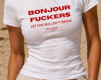 Bonjour Fuckers | Luxe fitted Tee