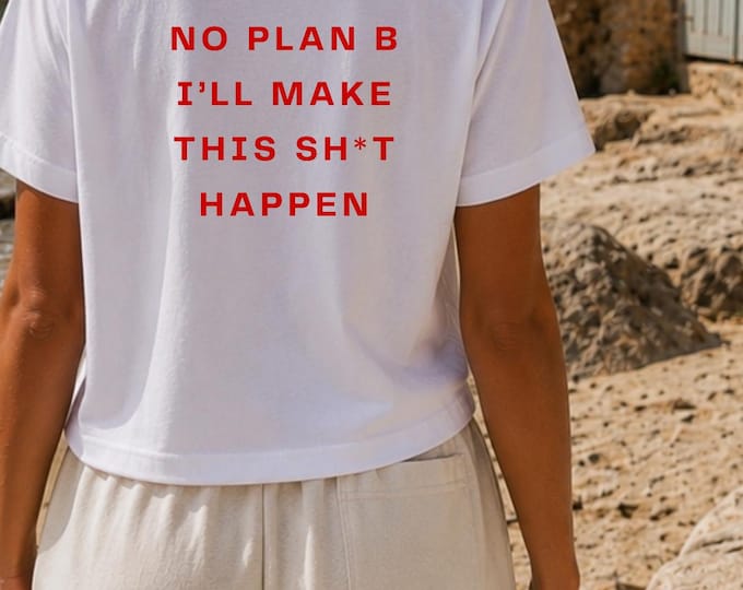Women's Slogan T-Shirt, "No Plan B I'll Make This Happen" Graphic Tee