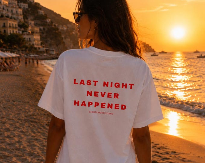 Last Night Never Happened | T-Shirt