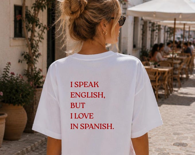I Speak English But I Love in Spanish | T-shirt