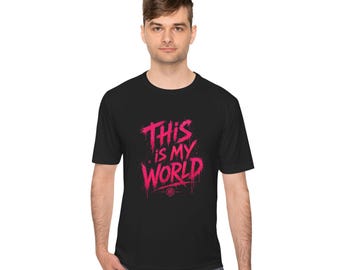 This Is My World / I Write The Rules Tee | Graffiti Quote Shirt